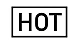 HOT